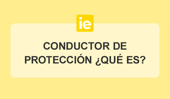 Lee más sobre el artículo Conductor de Protección en Instalaciones Eléctricas