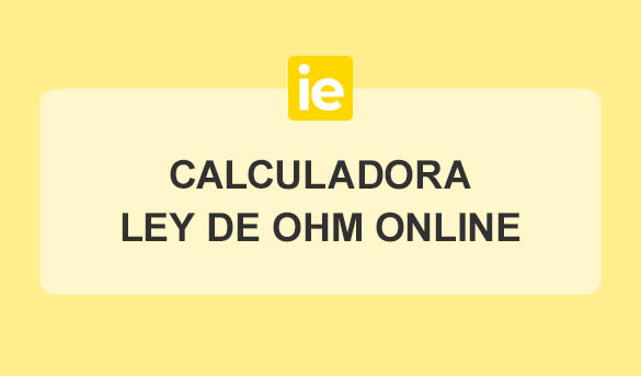 Lee más sobre el artículo Calculadora Ley de Ohm Online
